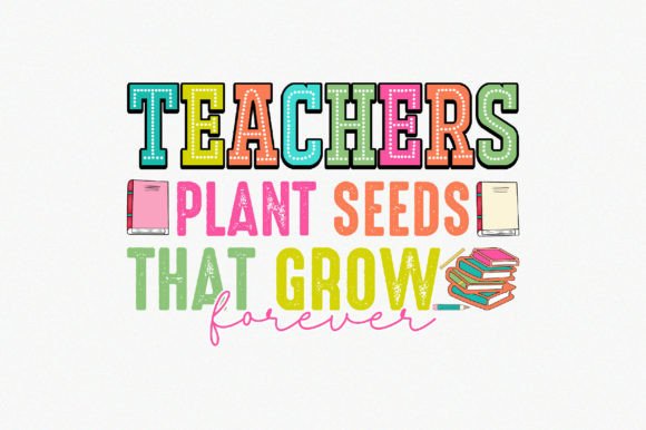 Teachers Plant Seeds That Grow Forever: Real Impact Beyond the Classroom