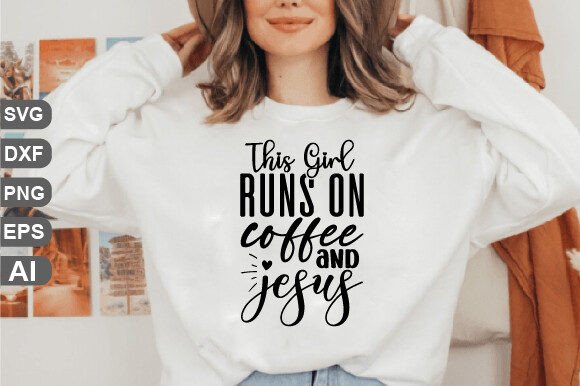 This Girl Runs on Coffee and Jesus Svg: A Fusion of Culture, Creativity, and Connection