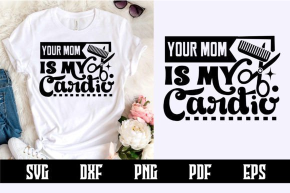 Your Mom is My Cardio SVG Design – A Playful Twist on Fitness Humor